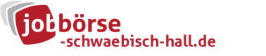 Jobbörse Schwäbisch Hall - Aktuelle Stellenangebote in Ihrer Region